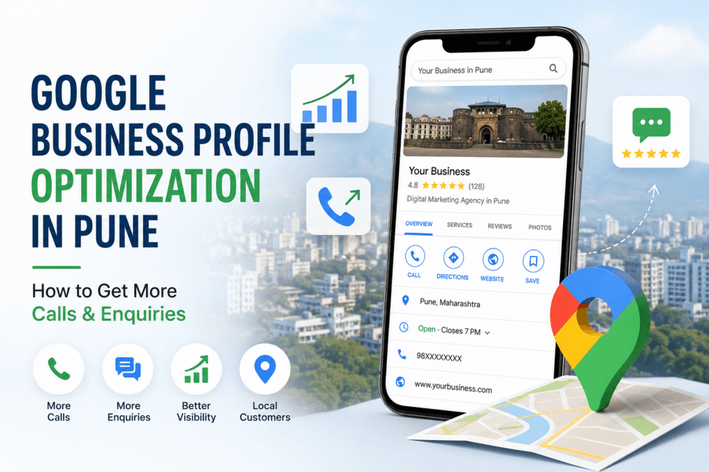 Google Business Profile optimization in Pune for increasing calls and enquiries